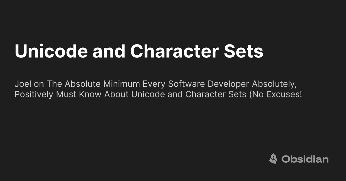 Unicode and Character Sets - Learning C | Vicki Boykis - Obsidian Publish