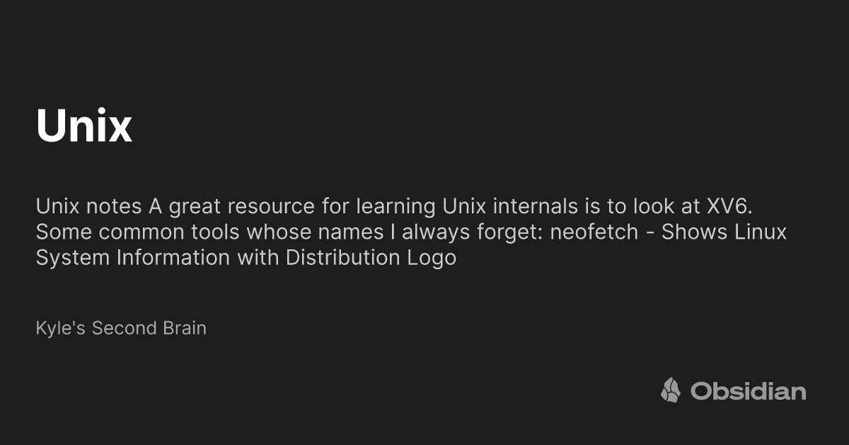 Unix Second Unix - Kyle's Second Brain - Obsidian Publish