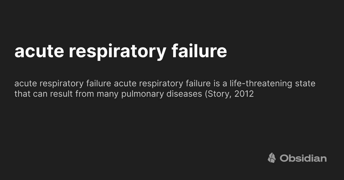 acute respiratory failure Obsidian Publish