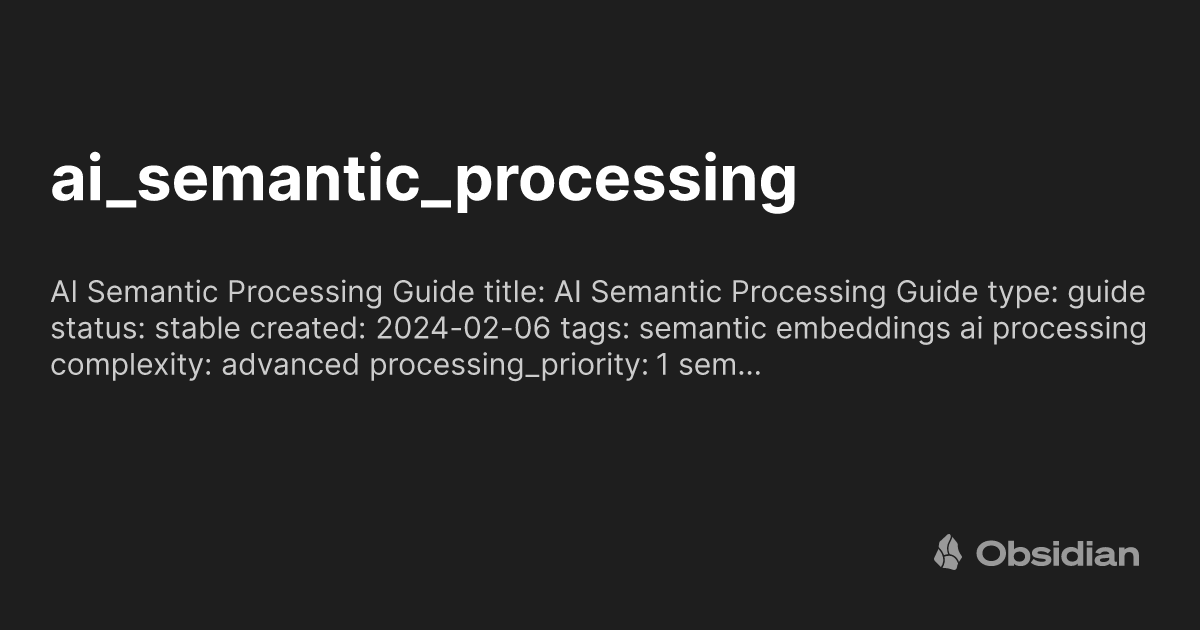 ai_semantic_processing - Obsidian Publish