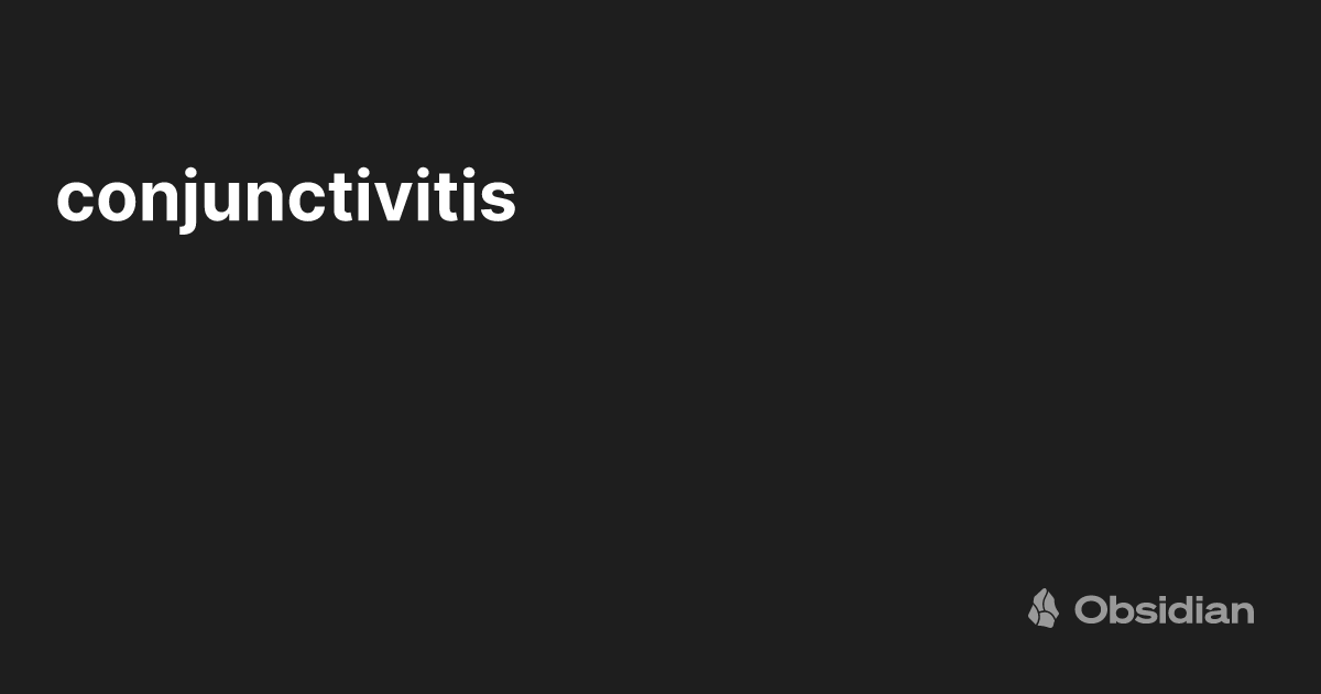 conjunctivitis Obsidian Publish