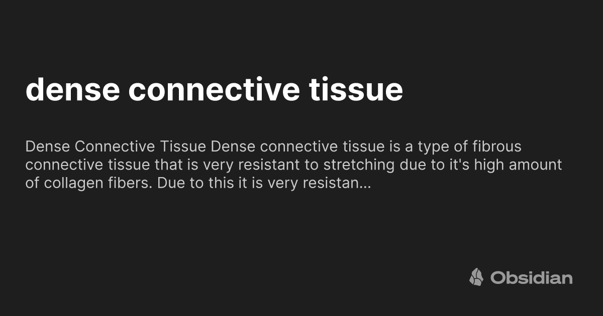 dense connective tissue - Obsidian Publish