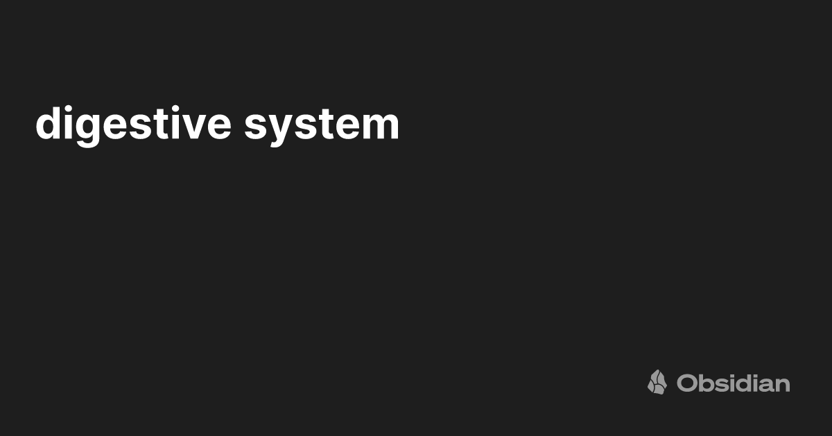digestive system Obsidian Publish