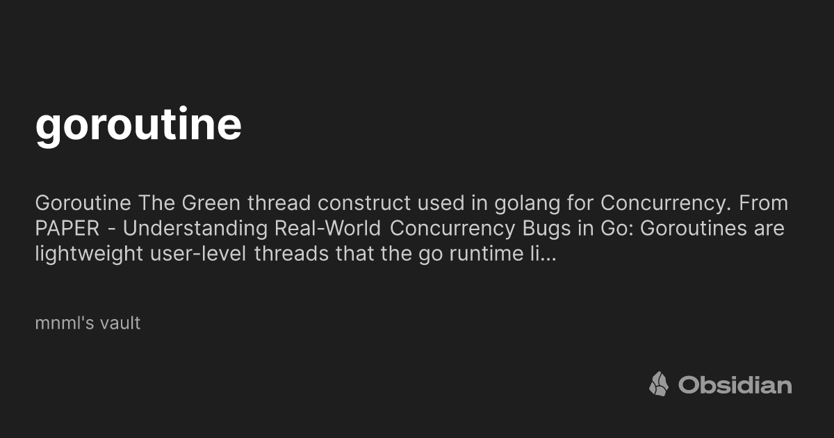 Goroutine Mnml s Vault Obsidian Publish goroutine-mnml-s-vault-obsidian-publish