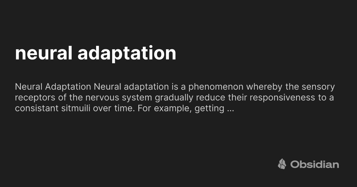 Neural Adaptation Obsidian Publish neural-adaptation-obsidian-publish