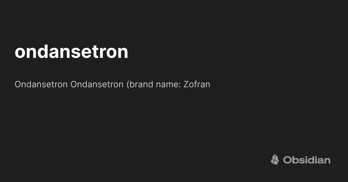 Setron Md ondansetron - Obsidian Publish