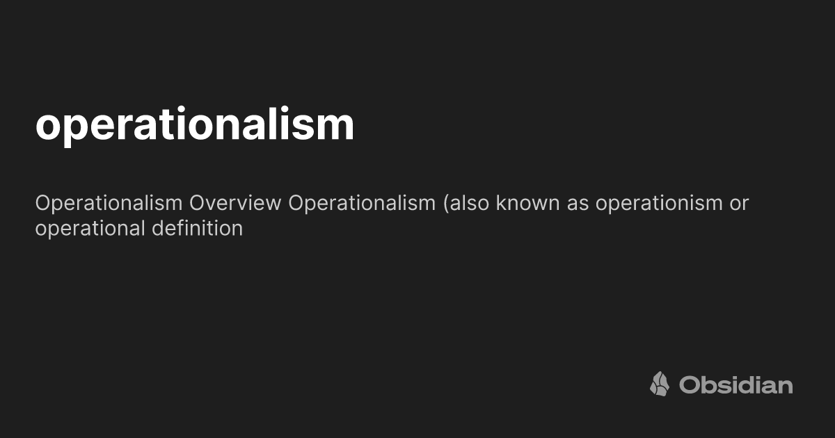 operationalism - Obsidian Publish