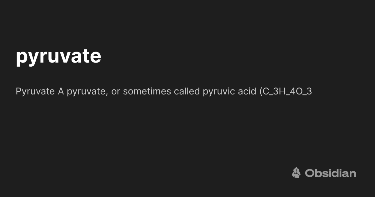 pyruvate - Obsidian Publish
