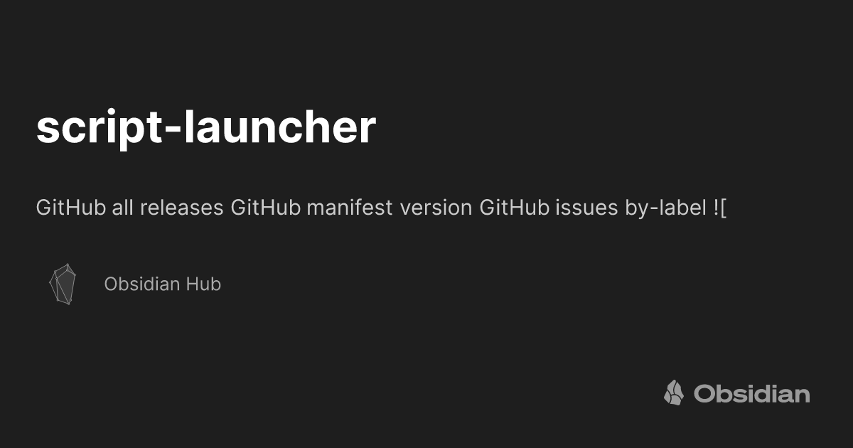 Script Laucnhers script-launcher - Obsidian Hub - Obsidian Publish
