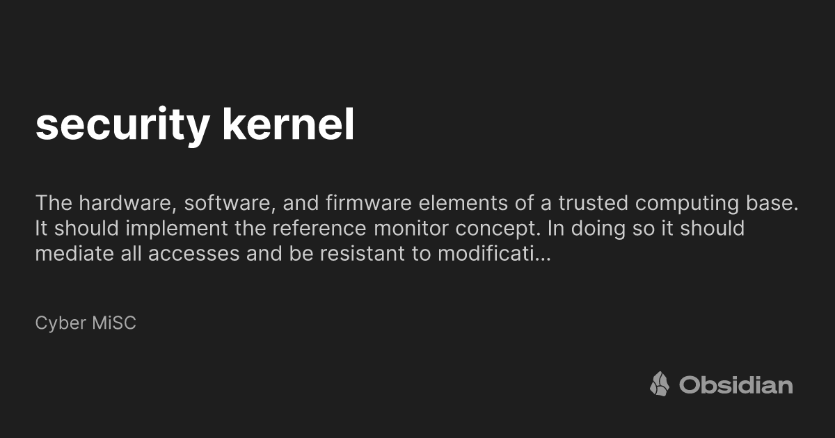 Security Kernel Cyber MiSC Obsidian Publish Security kernel cyber misc obsidian publish