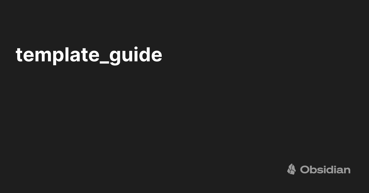 template_guide - Obsidian Publish
